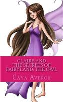 Claire and the Secrets of Fairyland: The Owl