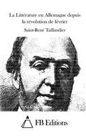 La Littérature en Allemagne depuis la révolution de février: (French)