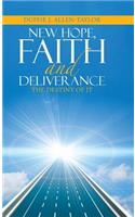 New Hope, Faith and Deliverance