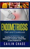 Endometriosis Diet and Cookbook: Everything You Need to Know About Endometriosis, Treatments, and Diet Plans to Lead a Productive Life(English)