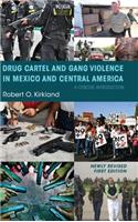 Drug Cartel and Gang Violence in Mexico and Central America