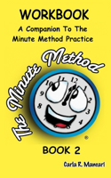 The Minute Method Workbook: Realize Your Full Potential - It's Live Changing(2 Minute Method)