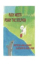 Rudy Meets Penny the Dolphin