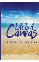Life Is A Canvas