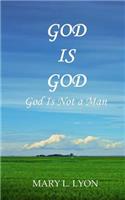 God Is God