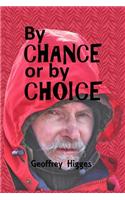 By Chance or by Choice