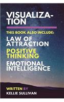 Visualization, Law of Attraction, Positive Thinking & Emotional Intelligence - 4 in 1 Bundle