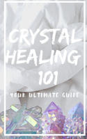 Crystal Healing 101