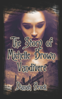 The Story of Michelle Brown Vandivere