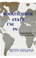 In Whatsoever State I Am