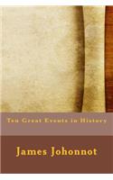 Ten Great Events in History