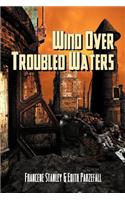 Wind Over Troubled Waters