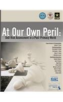 At Our Own Peril: Dod Risk Assessment in a Post-Primacy World