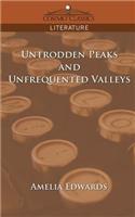 Untrodden Peaks and Unfrequented Valleys: (Cosimo Classics Literature)