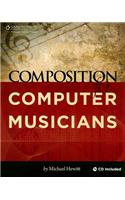 Composition for Computer Musicians [With CDROM]
