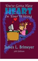 You've Gotta Have Heart - In Your Writing, 5th Edition