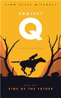 Project Q - Book One