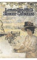 Eight Cousins by Louisa May Alcott, Fiction, Family, Classics