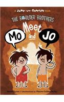 The Boulder Brothers: Meet Mo and Jo