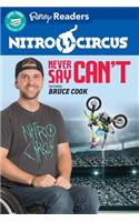 Nitro Circus Level 3 Lib Edn: Never Say Can't Ft. Bruce Cook