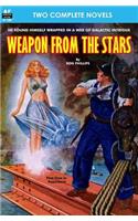 Weapon from the Stars & The Earth War