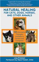 Natural Healing for Cats, Dogs, Horses, and Other Animals