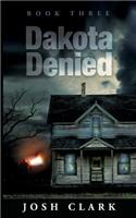 Dakota Denied: (3 The Dakota Lester)