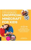 Little Learning Labs: Unofficial Minecraft for Kids, abridged paperback edition: Volume 2 24 Family-Friendly Creative Building Activities That Teach Math, Science, History, and Culture; Projects for STEAM Learners(Little Learning Labs)
