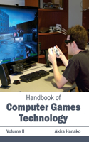 Handbook of Computer Games Technology: Volume II: (English)