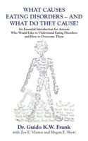 What Causes Eating Disorders - And What Do They Cause?