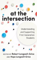 At the Intersection: Understanding and Supporting First-Generation Students