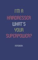 I'm A Hairdresser What Is Your Superpower?