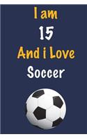 I am 15 And i Love Soccer