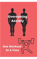 Overcoming Anxiety One Workout At A Time