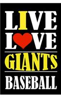 Live Love GIANTS Baseball