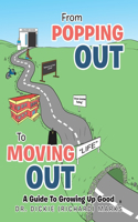 From Popping Out To Moving Out