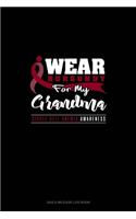 I Wear Burgundy For My Grandma - Sickle Cell Anemia Awareness