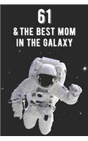 61 & The Best Mom In The Galaxy