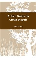Fair Guide to Credit Repair