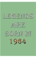 Legends Are Born In 1964 Notebook