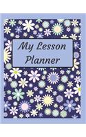 Teacher Lesson Planner: A lesson planner for teachers with weekly and monthly layouts, undated, academic year August through July. Blue floral themed cover and great gift i