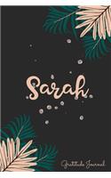 Sarah Gratitude Journal: Pretty Daily Gratitude Personalized Journal For Women With Name And Fern Leaves
