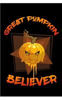 great pumpkin believer: Lined Notebook / Diary / Journal To Write In 6"x9" for Scary Halloween, Spooky Ghosts, Pumpkins for kids, men and women