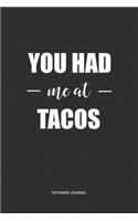 You Had Me At Tacos