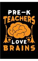Pre-K Teachers Love Brains