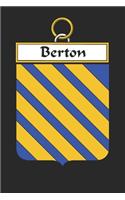 Berton: Berton Coat of Arms and Family Crest Notebook Journal (6 x 9 - 100 pages)