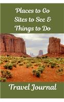 Places to Go, Sites to See & Things to Do Travel Journal