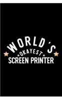 World's Okayest Screen Printer