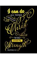 I Can Do All Things Through Christ Who Gives Me Strength Philippians 4