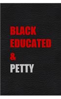 Black Educated & Petty
